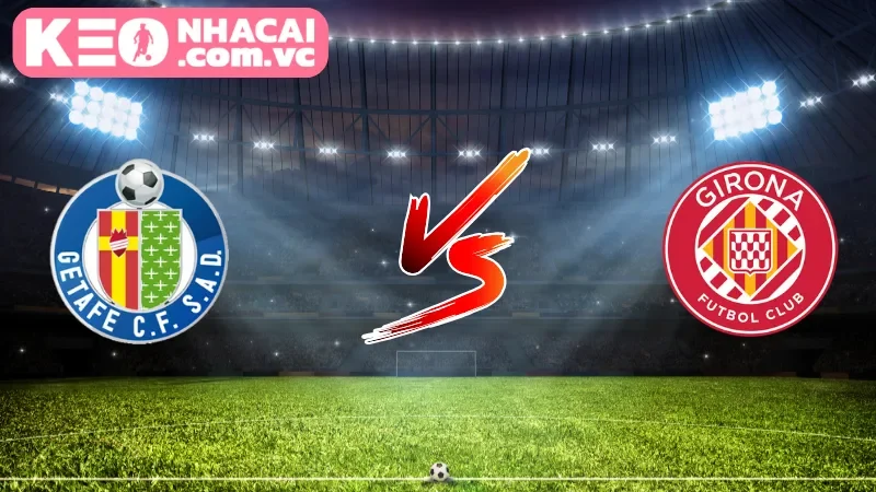 Getafe vs Girona